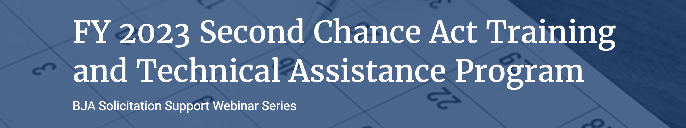 FY 2023 Second Chance Act Training and Technical Assistance Program