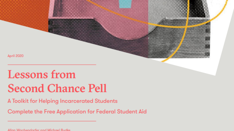 Lessons from Second Chance Pell: A Toolkit for Helping Incarcerated Students Complete the Free Application for Federal Student Aid Cover